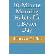 (英文圖書) 10-Minute Morning Habits for a Better Day 平裝版, Independently Published, 英文