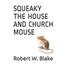 (英文圖書)Squeaky the House and Church Mouse 平裝版, Independently Published, 英文