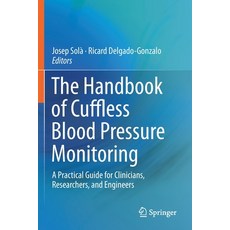 The Handbook of Cuffless Blood Pressure Monitoring: A Practical Guide for Clinicians Researchers a... 平裝版, Springer, 英文
