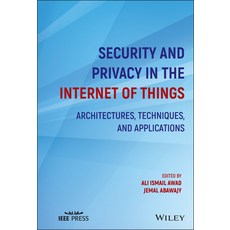 Security and Privacy in the Internet of Things:Architectures Techniques and Applications, Wiley-IEEE Press, 英文, 精裝版