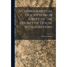 (英文圖書) A Chorographical Description Or Survey Of The County Of Devon. With Additions 平裝版, Legare Street Press, 英文