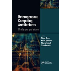 (英文圖書) Heterogeneous Computing Architectures: Challenges and Vision 平裝版, CRC Press, 英文