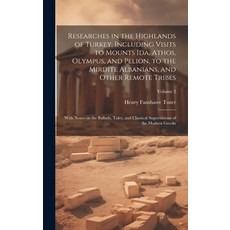 (英文圖書) Researches in the Highlands of Turkey Including Visits to Mounts Ida Athos Olympus and Pe... 精裝版, Legare Street Press, 英文