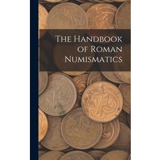 (英文圖書) The Handbook of Roman Numismatics 精裝版, Legare Street Press, 英文