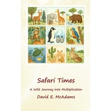 (英文圖書)Safari Times: A Wild Journey into Multiplication 精裝版, Life Is a Story Problem LLC, 英文