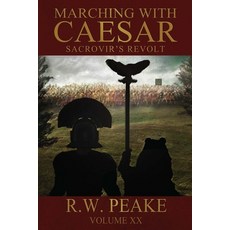 (英文圖書) Marching With Caesar-Sacrovir's Revolt 平裝版, Rw Peake, 英文