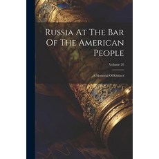 (英文圖書) Russia At The Bar Of The American People: A Memorial Of Kishinef; Volume 20 平裝版, Legare Street Press, 英文