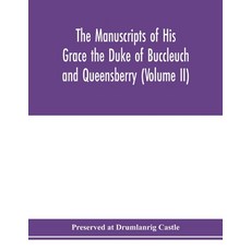 (英文圖書) The manuscripts of His Grace the Duke of Buccleuch and Queensberry (Volume II) 平裝版, Alpha Edition, 英文