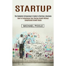 (英文圖書) Startup: The Complete Entrepreneur's Guide to Starting a Business (How to Turbocharge Your St... 平裝版, Jordan Levy, 英文