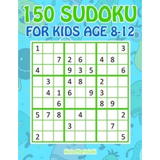 150 Sudoku for Kids Age 8-12: Sudoku With Cute Monster Books for Kids 平裝版, Independently Published, 英文