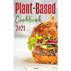 (英文圖書) Plant-Based Diet Cookbook 2021: Easy & Delicious Plant Based Recipes for Healthy Eating! 精裝版, Sara Greger, 英文