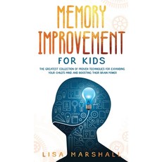 Memory Improvement For Kids: The Greatest Collection Of Proven Techniques For Expanding Your Child's... 精裝版, Giovanni Antonelli, 英文