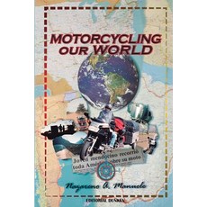 (英文圖書) Motorcycling Our World: Part 1 平裝版, Editorial Dunken, 英文