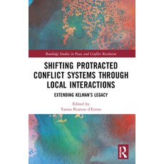 (英文圖書) Shifting Protracted Conflict Systems Through Local Interactions: Extending Kelm... 平裝版, Routledge, 英文