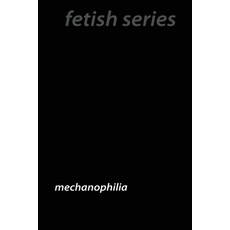 (英文圖書) Machine Love: The Mechanics of Mechanophilia 平裝版, Pleasure Police, 英文