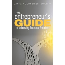 (英文圖書) The Entrepreneur's Guide to Achieving Financial Freedom 平裝版, Morgan James Publishing, 英文
