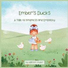 (英文圖書)Ember's Ducks: A Tale of Kindness and Empathy 平裝版, Independently Published, 英文