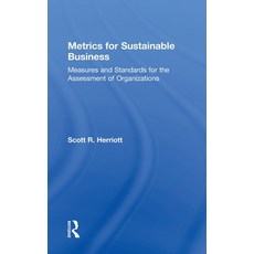 (英文圖書) Metrics for Sustainable Business: Measures and Standards for the Assessment of Organizations 精裝版, Routledge, 英文