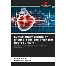 (英文圖書) Evolutionary profile of tricuspid lesions after left heart surgery 平裝版, Our Knowledge Publishing, 英文