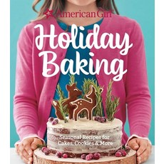 American Girl Holiday Baking: Sweet Treats for Special Occasions 精裝版, Weldon Owen, 英文