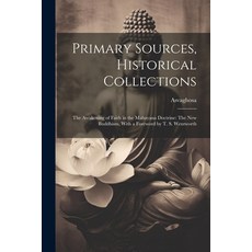 (英文圖書) Primary Sources Historical Collections: The Awakening of Faith in the Mahayana Doctrine: The... 平裝版, Legare Street Press, 英文