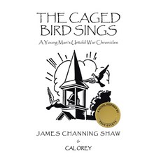 (英文圖書) The Caged Bird Sings: A Young Man's Untold War Chronicles 精裝版, Authorhouse, 英文