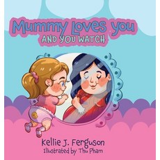 (英文圖書)Mummy Loves You and You Watch 精裝版, FriesenPress, 英文