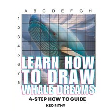 (英文圖書) Learn How To Draw Whale Dreams: 4-Step How To Guide 平裝版, Independently Published, 英文