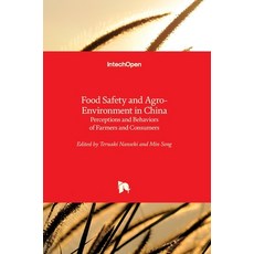 (英文圖書) Food Safety and Agro-Environment in China: Perceptions and Behaviors of Farmers and Consumers 精裝版, Intechopen, 英文