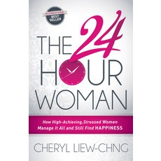 (英文圖書) The 24-Hour Woman: How High Achieving Stressed Women Manage It All and Still Find Happiness 平裝版, Morgan James Publishing, 英文