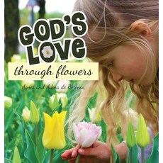 (英文圖書)God's Love Through Flowers 精裝版, Icharacter Limited, 英文