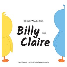 The Inseparable Pair Billy and Claire. 精裝版, Emily Stranieri, 英文