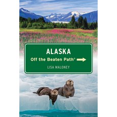 (英文圖書) Alaska Off the Beaten Path(r) 平裝版, Globe Pequot Press, 英文