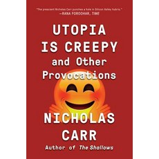 (英文圖書) Utopia Is Creepy: And Other Provocations 平裝版, W. W. Norton & Company, 英文