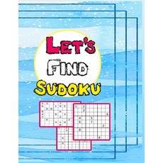 Let`s Find Sudoku: The Most Entertaining Soduku Book. 平裝版, Independently Published, 英文