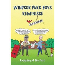 (英文圖書) Windsor Park Boys Reminisce: Laughing at the Past 平裝版, Outskirts Press, 英文