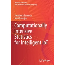 (英文圖書) Computationally Intensive Statistics for Intelligent Iot 平裝版, Springer, 英文