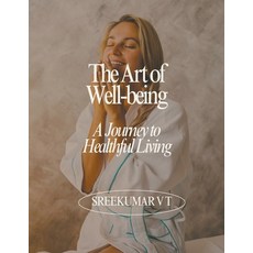 (英文圖書) The Art of Well-being: A Journey to Healthful Living 平裝版, Sreekumar V T, 英文