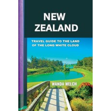 (英文圖書) New Zealand: Travel Guide to the Land of the Long White Cloud 平裝版, Independently Published, 英文