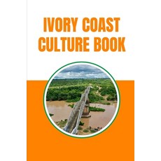 (英文圖書) Ivory Coast Culture Book 平裝版, Independently Published, 英文