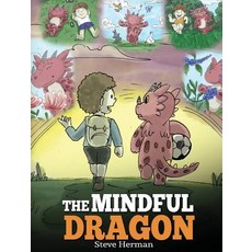 (英文圖書)The Mindful Dragon: A Dragon Book about Mindfulness. Teach Your Dragon To Be Min... 精裝版, Dg Books Publishing, 英文