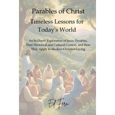 (英文圖書) Parables of Christ: Timeless Lessons for Today's World 平裝版, Independently Published, 英文