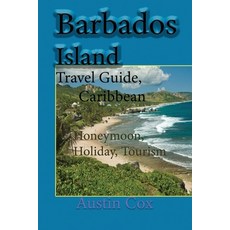 (英文圖書) Barbados Island Travel Guide Caribbean: Honeymoon Holiday Tourism 平裝版, Independently Published, 英文
