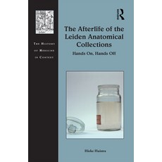 (英文圖書) The Afterlife of the Leiden Anatomical Collections: Hands On Hands Off 平裝版, Routledge, 英文