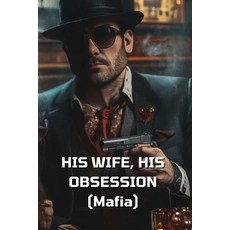 (英文圖書) HIS WIFE HIS OBSESSION (Mafia) 平裝版, Orion Nightingale, 英文