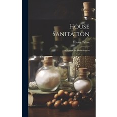 (英文圖書) House Sanitation: A Manual for Housekeepers 精裝版, Legare Street Press, 英文