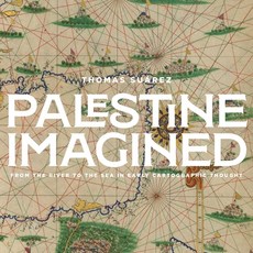 (英文圖書) Palestine Imagined: From the River to the Sea in Early Cartographic Thought 精裝版, Olive Branch Press, 英文