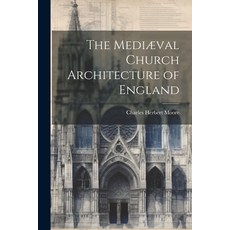 (英文書) The Mediæval Church Architecture of England Paperback, Legare Street Press, 英文, 平裝版