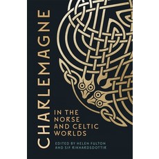 (英文圖書) Charlemagne in the Norse and Celtic Worlds 精裝版, Boydell & Brewer, 英文