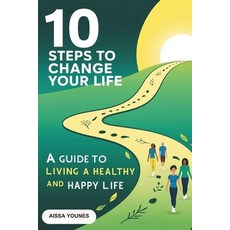 (英文圖書) 10 Steps to Change Your Life: A Guide to Living a Healthy and Happy Life 平裝版, Independently Published, 英文